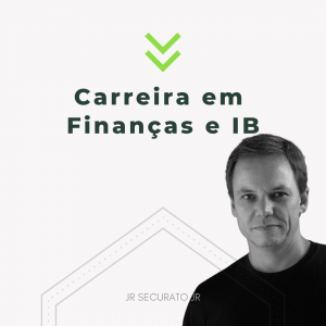 Conheça a Carreira de Finanças e Investment Banking