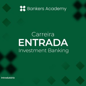 Entrada em Investment Banking | Turma 8
