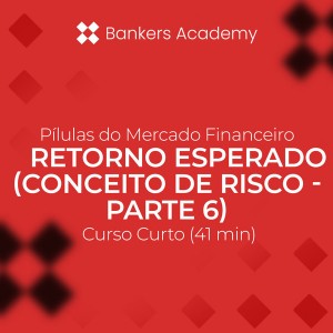 Retorno esperado (Conceito de Risco - Parte 6) 